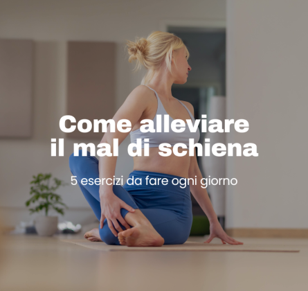 Come alleviare il mal di schiena: 5 esercizi da fare ogni giorno